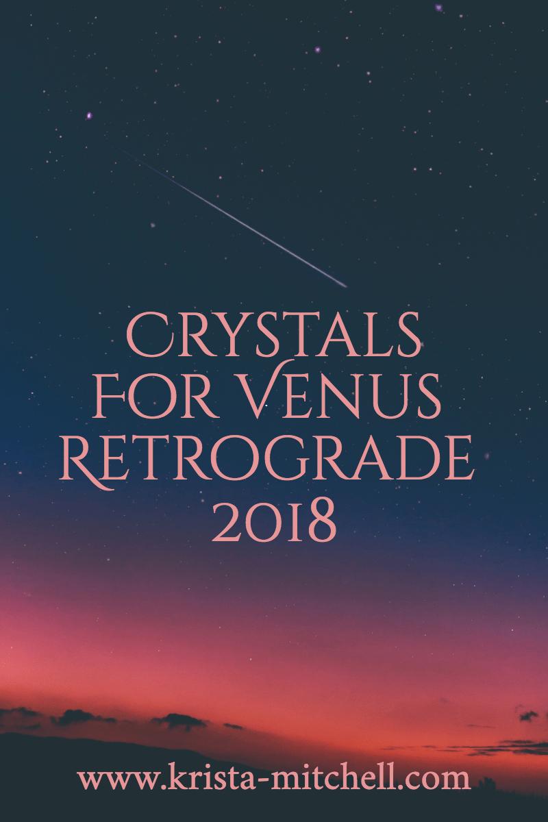 Crystals for Venus Retrograde 2018 / krista-mitchell.com