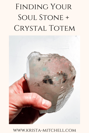 Finding Your Soul Stone + Crystal Totem / www.krista-mitchell.com