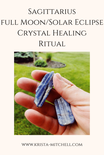 Crystal Ritual for the Sagittarius Full Moon Solar Eclipse with Blue Kyanite: Deep Listening, Inner Activation, Truth, Understanding / www.krista-mitchell.com